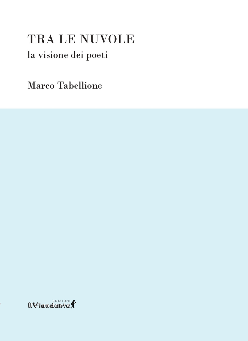 Tra le nuvole. La visione dei poeti