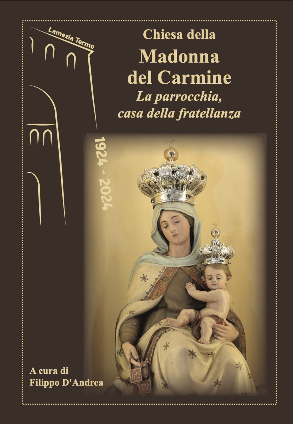 Chiesa della Madonna del Carmine. La parrocchia, casa della fratellanza
