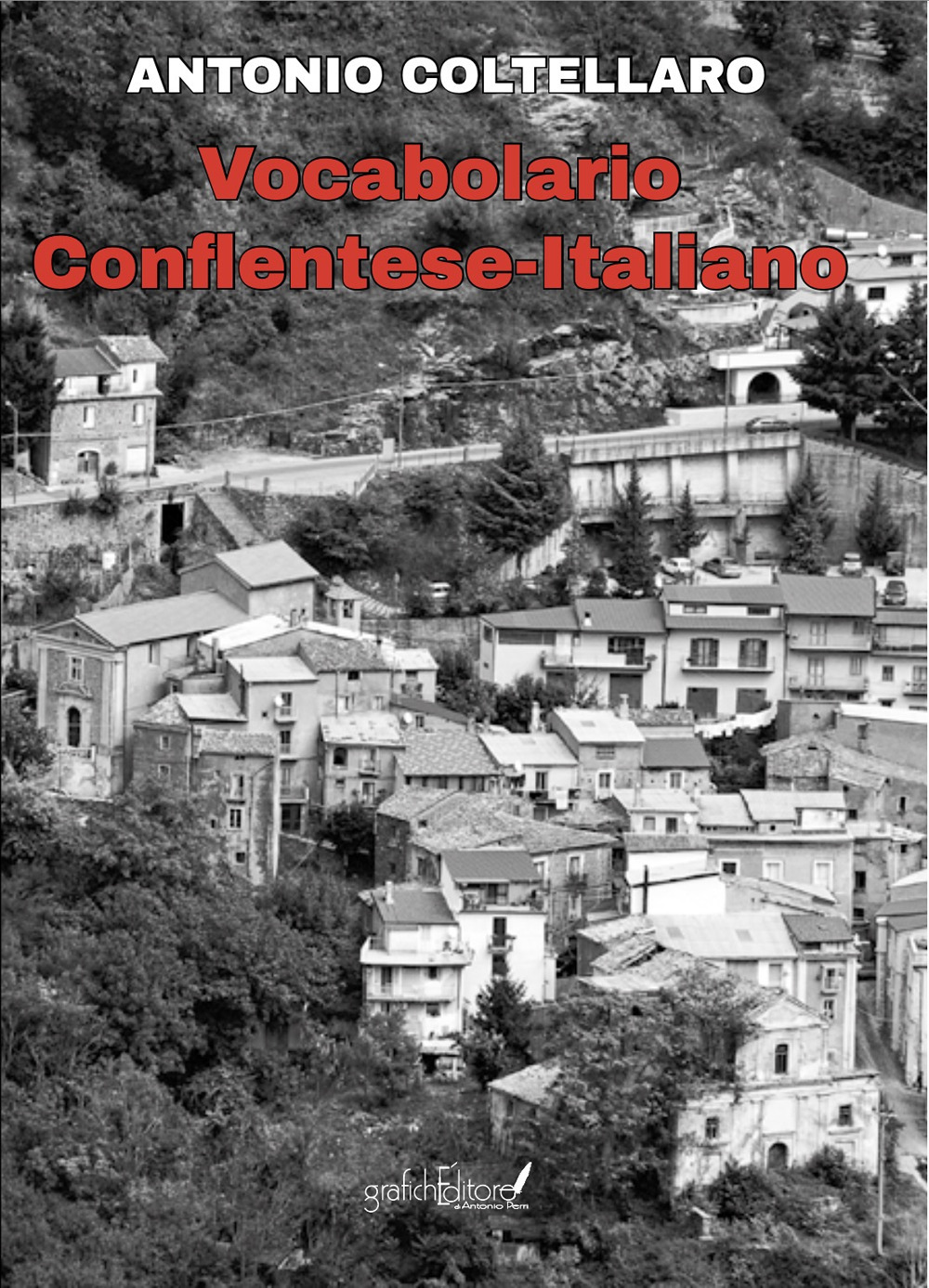 Dizionario conflentese-italiano. Nuova ediz.