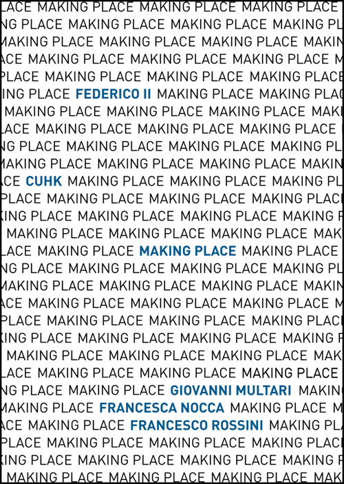 Making Place. Federico II and CUHK Design workshop