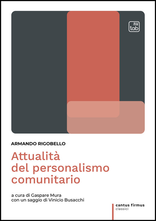 Attualità del personalismo comunitario. Ediz. integrale