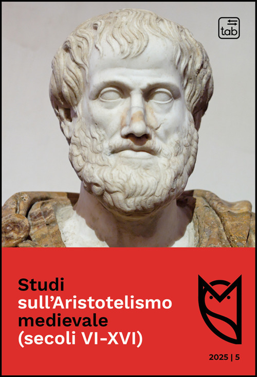 Studi sull'Aristotelismo medievale (secoli VI-XVI) (2025). Vol. 5