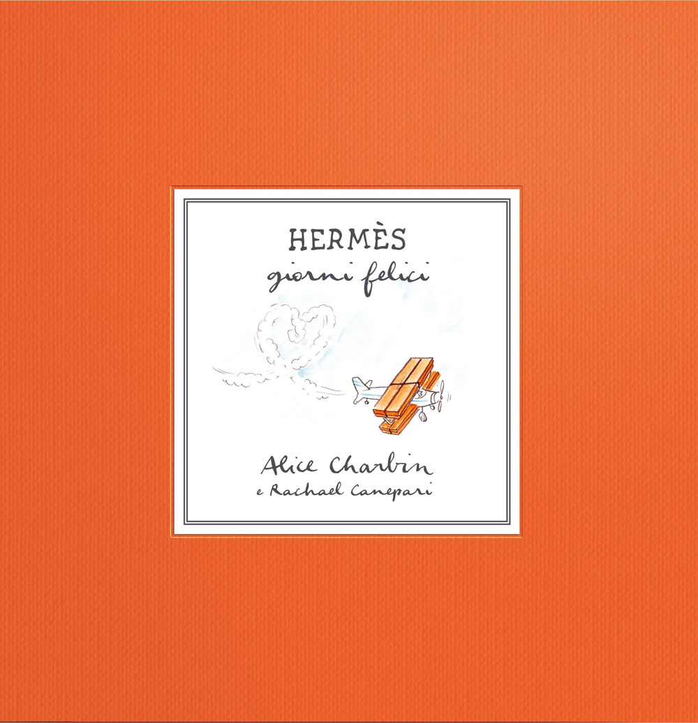 Hermès. Giorni felici. Ediz. illustrata