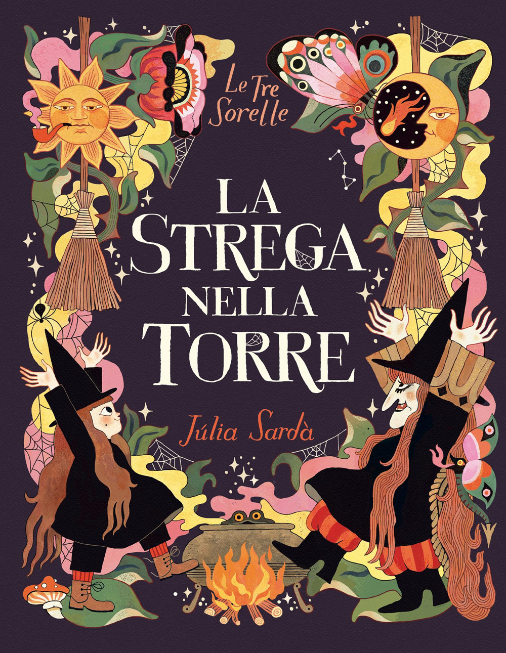 La strega nella torre. Le tre sorelle. Ediz. a colori