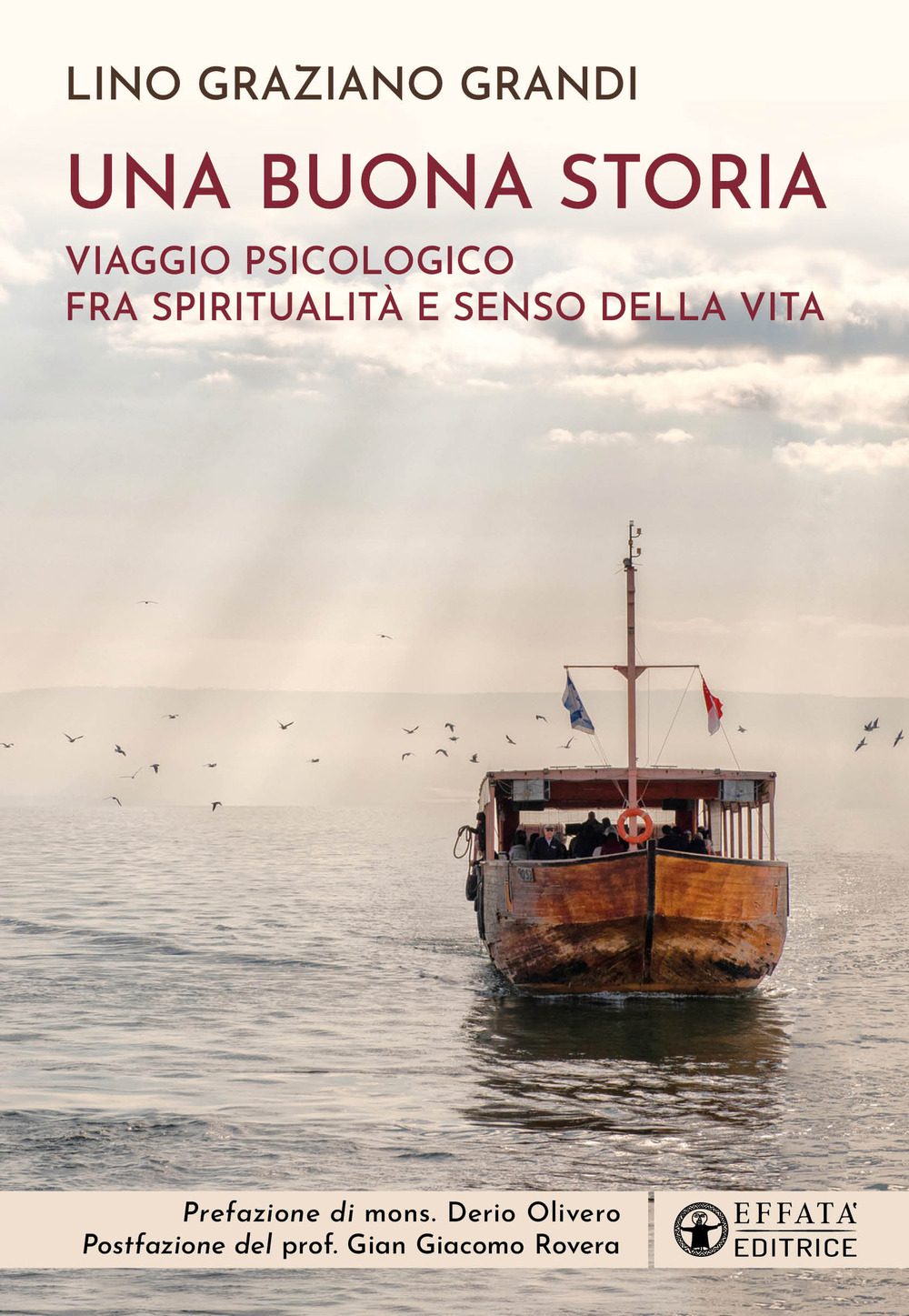 Una buona storia. Viaggio psicologico fra spiritualità e senso della vita