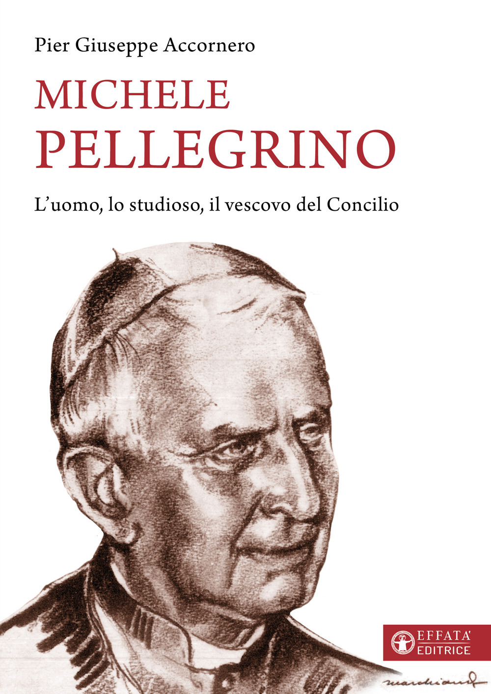 Michele Pellegrino. L'uomo, lo studioso, il vescovo del Concilio