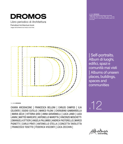 Dromos. Libro periodico di architettura. Ediz. italiana e inglese (2024). Vol. 12: Self-portraits. Album di luoghi, edifici, spazi e comunità mai visti-Albums of unseen places, buildings, spaces and communities