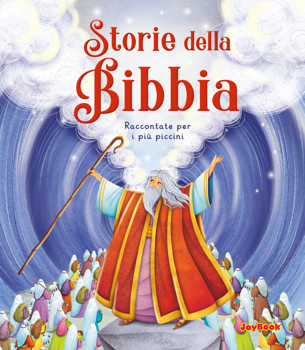 Storie della Bibbia. Raccontate per i più piccini. Ediz. a colori