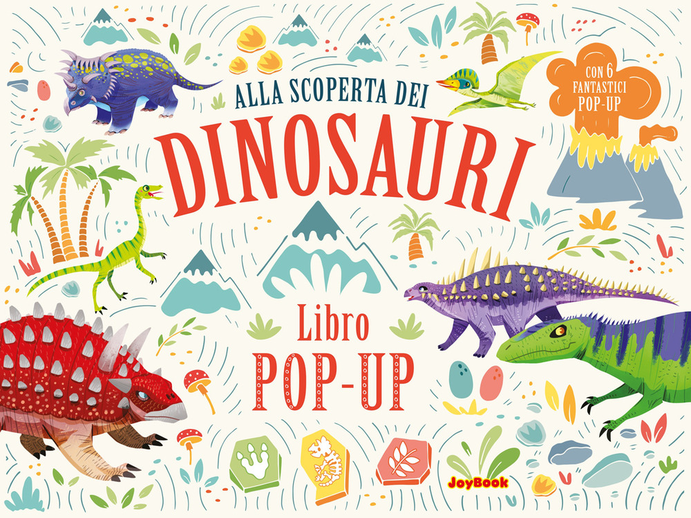Alla scoperta dei dinosauri. Ediz. a colori