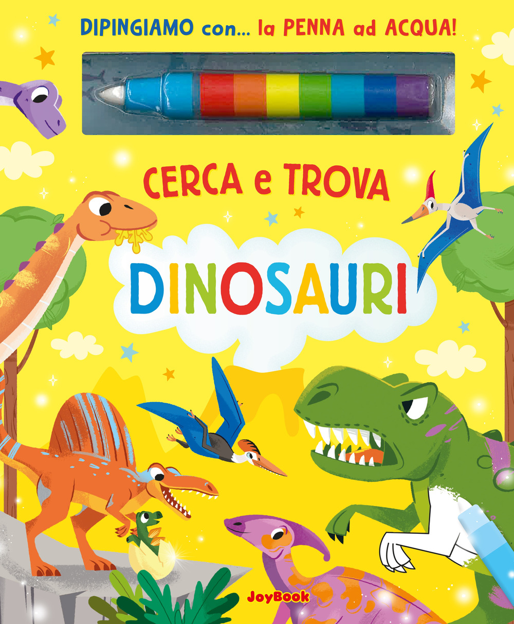 Dinosauri. Cerca e trova. Ediz. a colori. Con penna ad acqua