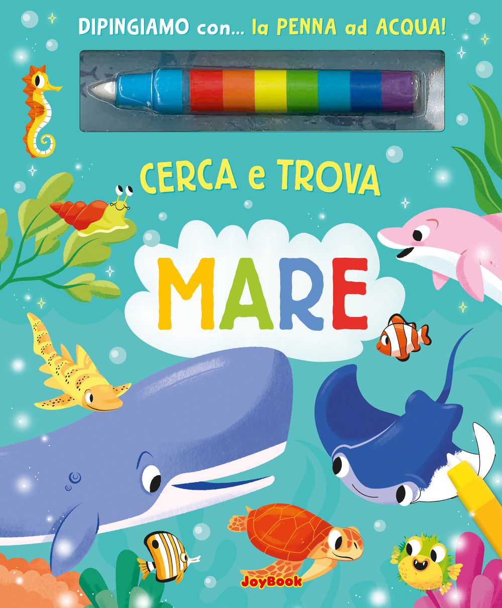 Mare. Cerca e trova. Ediz. a colori. Con penna ad acqua