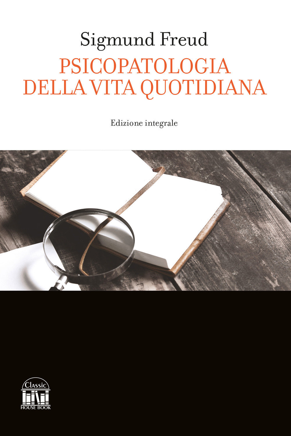 Psicopatologia della vita quotidiana. Ediz. integrale