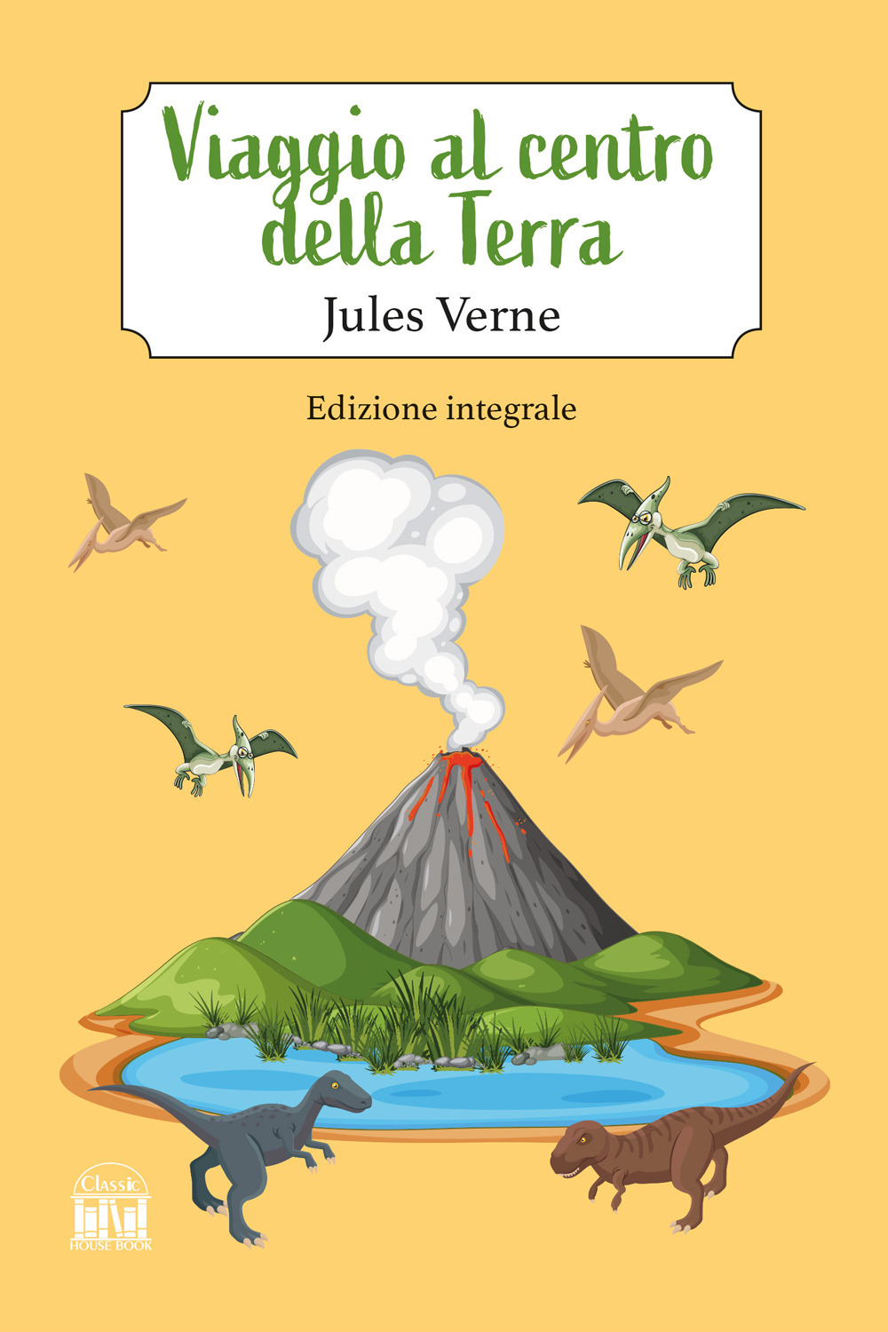 Viaggio al centro della terra. Ediz. integrale