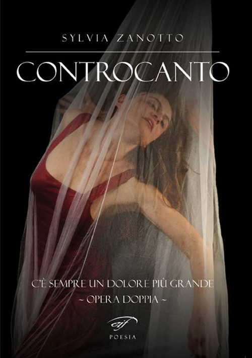 Controcanto. C'è sempre un dolore più grande. Opera doppia