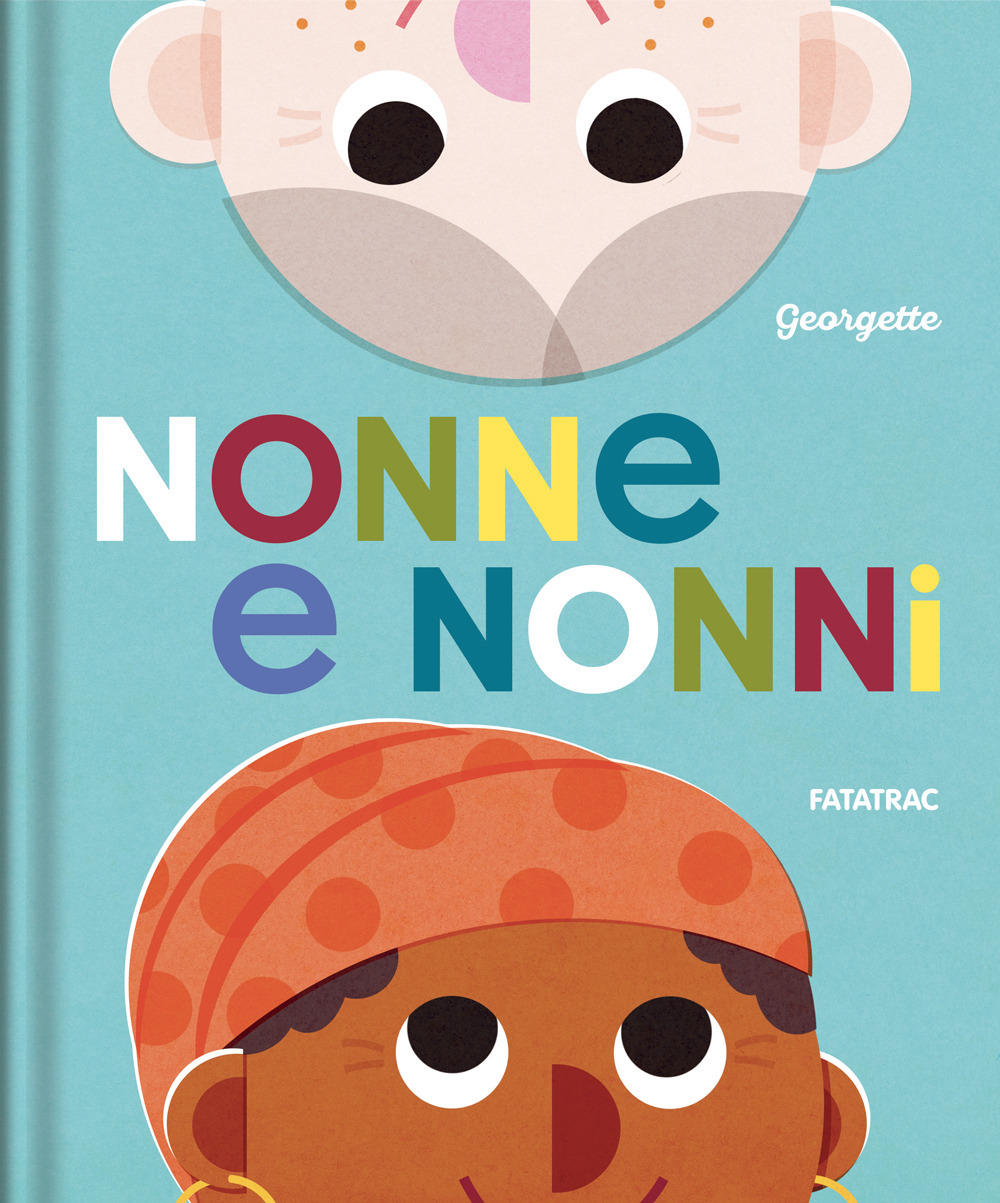 Nonne e nonni. Ediz. a colori