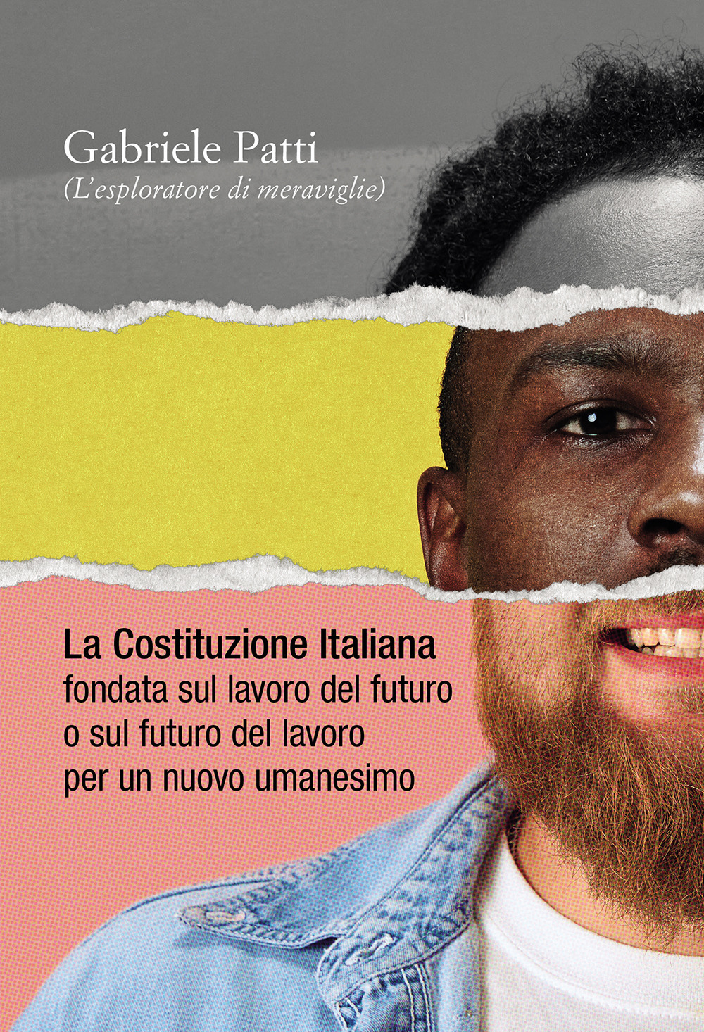 La costituzione italiana fondata sul lavoro del futuro o sul futuro del lavoro per un nuovo umanesimo