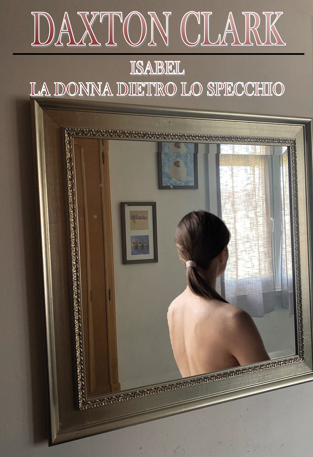 Isabel. La donna dietro lo specchio