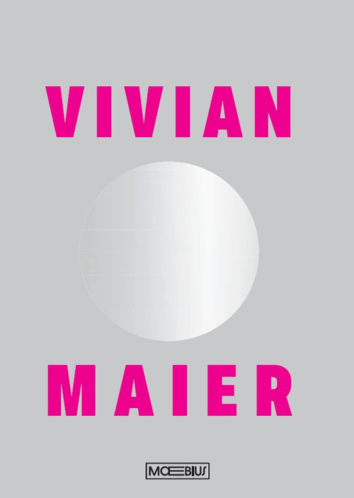 Vivian Maier. Ediz. illustrata