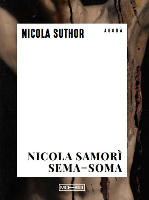 Nicola Samorì. Sema=soma
