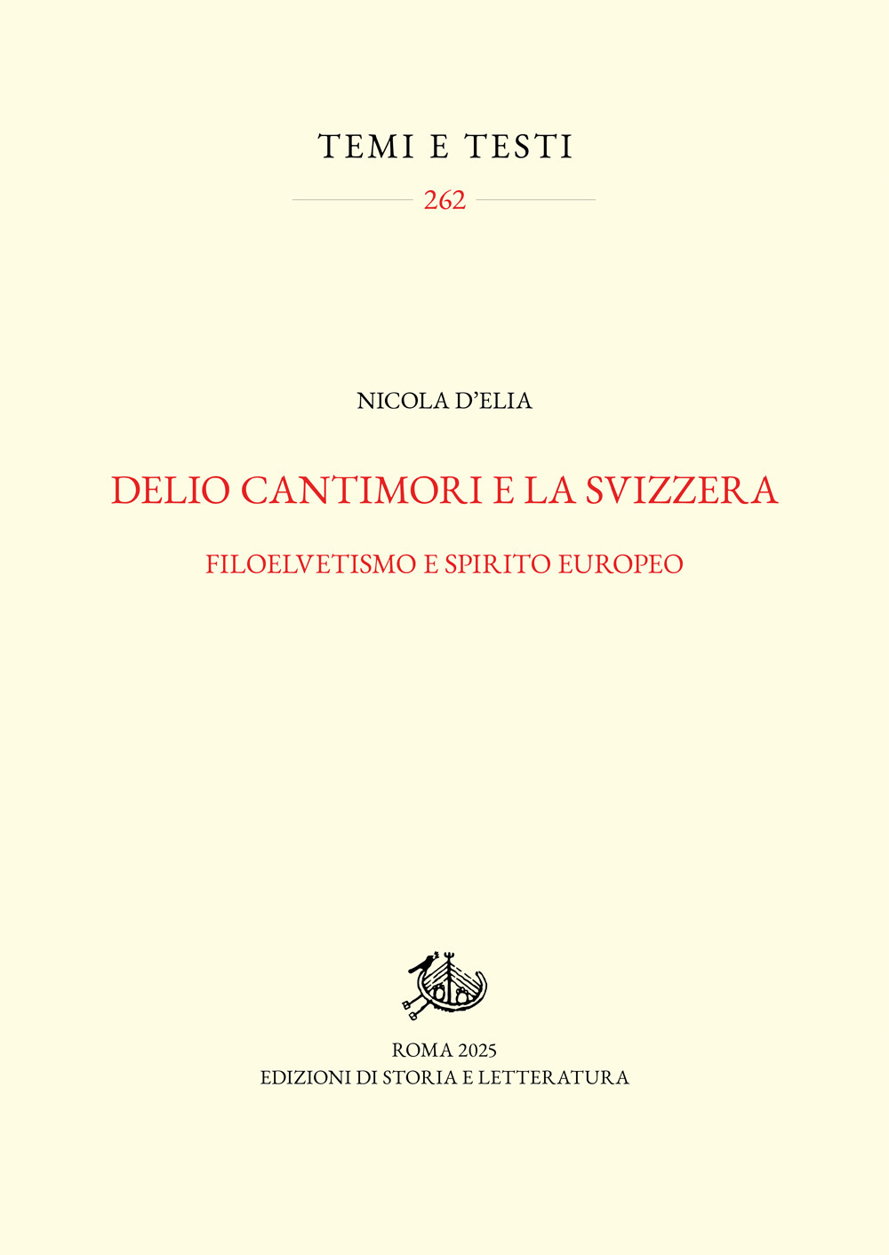 Delio Cantimori e la Svizzera. Filoelvetismo e spirito europeo