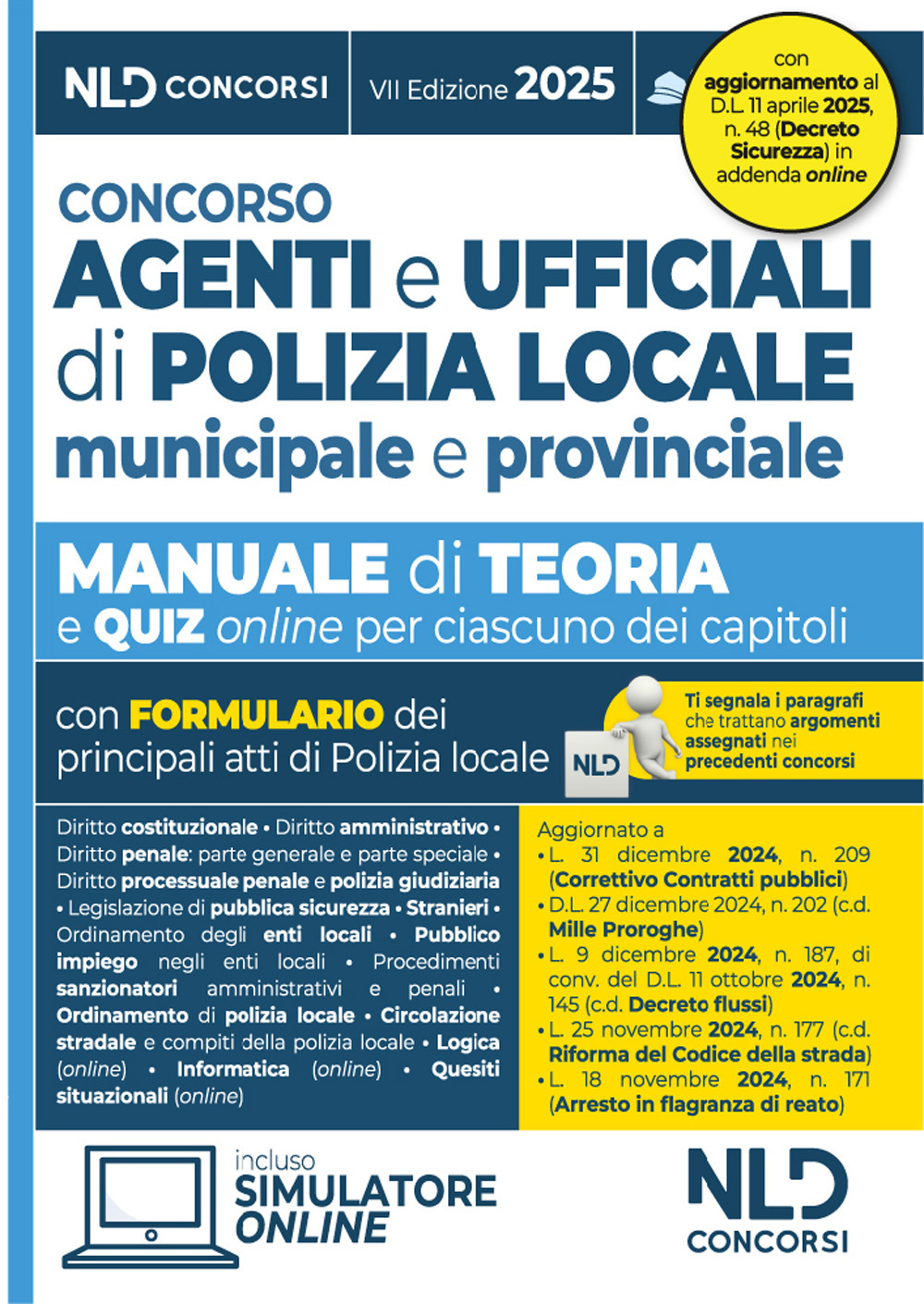 Concorso agenti e ufficiali di polizia locale. Manuale con teoria e quiz 2025. Con omino segnatracce e Riforma del Codice della Strada. Con simulatore online