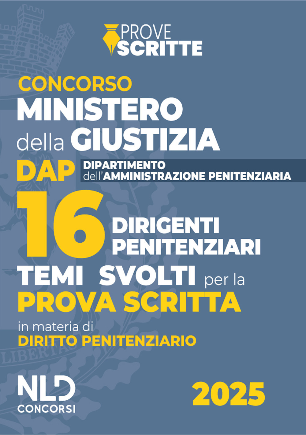 Concorso 16 Dirigenti Amministrazione Penitenziaria. Manuale per la prova scritta con temi di diritto penitenziario. Con espansione online