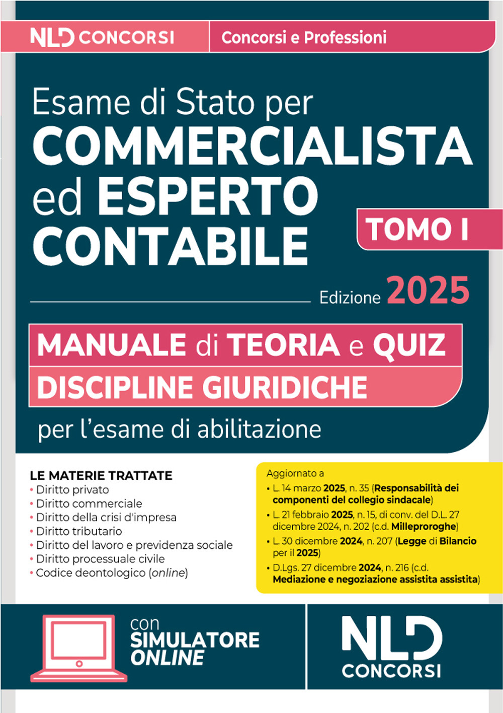 Manuale esame di Stato per commercialista ed esperto contabile. Discipline giuridiche 2025. Con simulatore online. Vol. 1