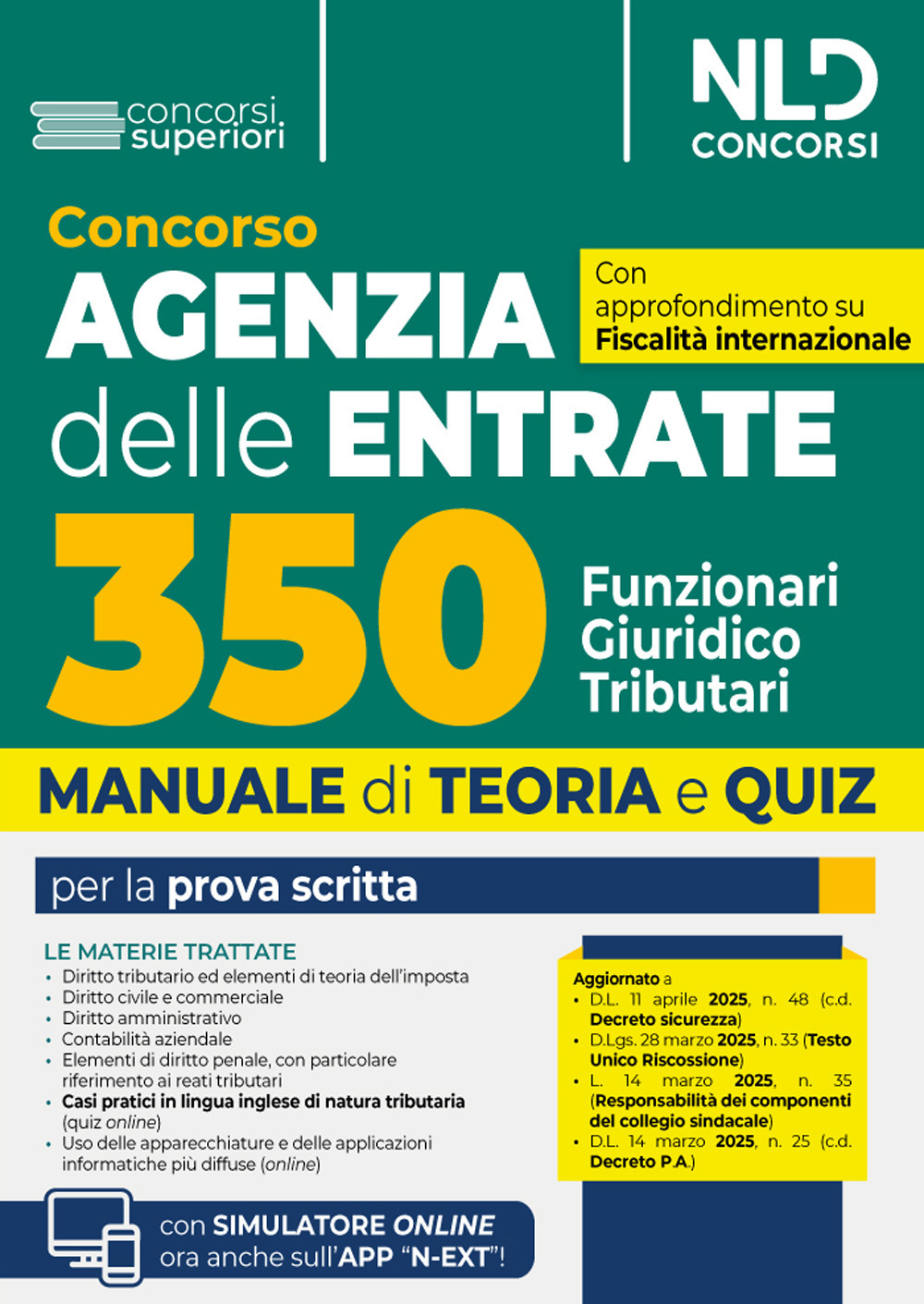 Concorso 350 Funzionari giuridico-tributari Agenzia Delle Entrate. Manuale di teoria e quiz con simulatore online con approfondimento su fiscalità internazionale e casi pratici in inglese. Con software di simulazione