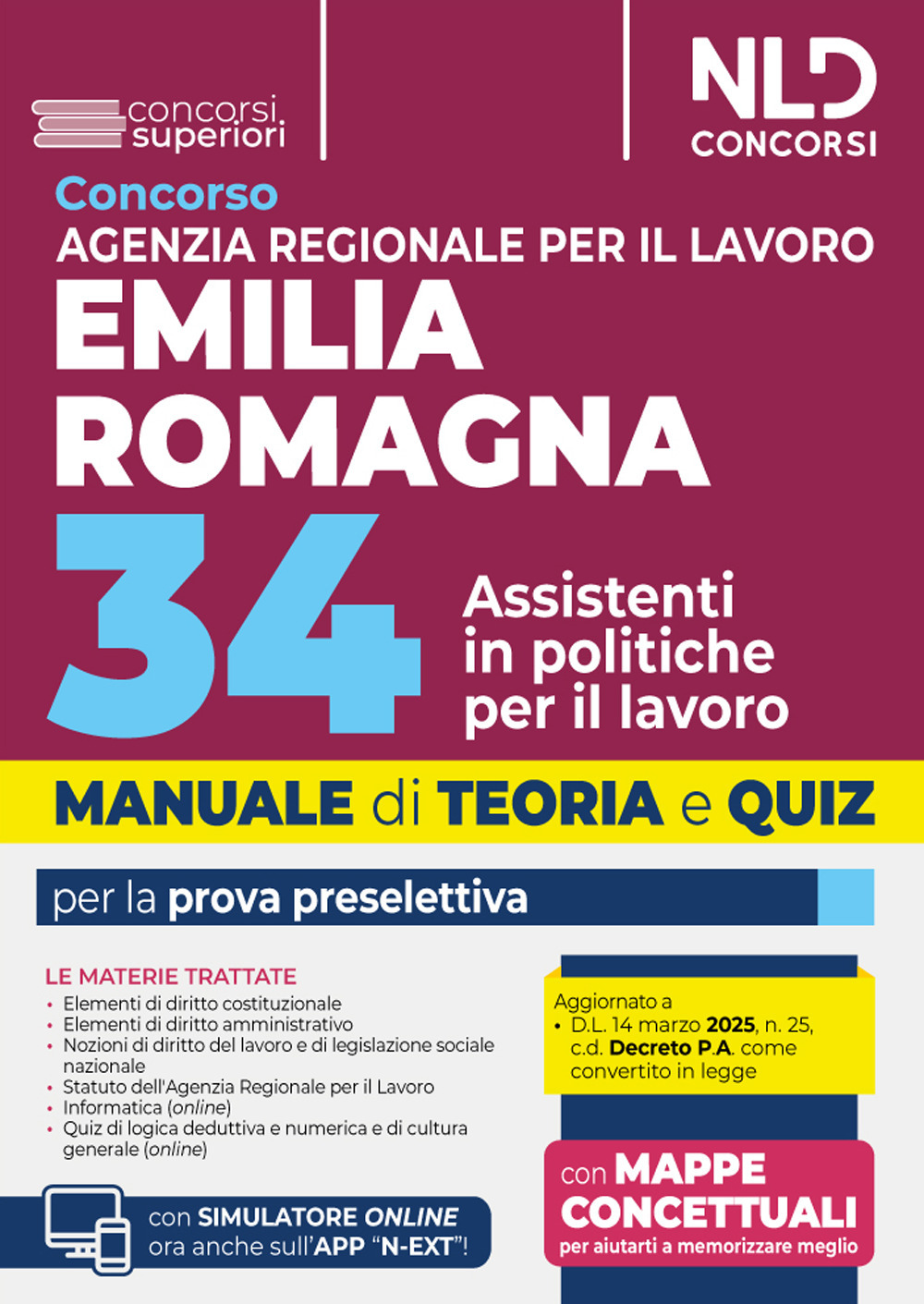 Manuale concorso Agenzia Regionale per il Lavoro Emilia-Romagna. 34 assistenti in politiche per il lavoro. Prova preselettiva, teoria e quiz 2025. Con software di simulazione