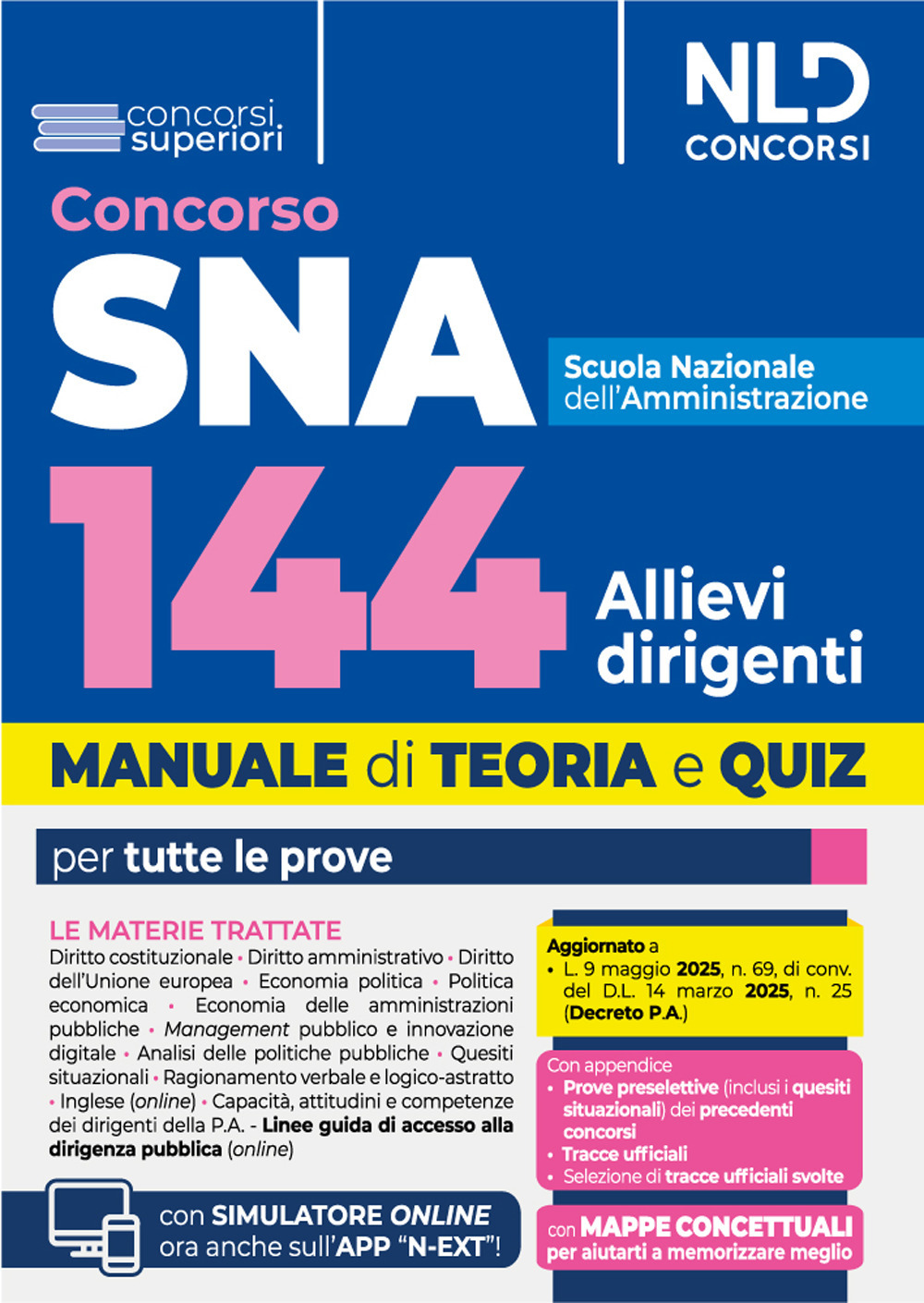 Concorso SNA per 144 Allievi. Manuale per la preparazione al concorso con teoria e quiz per tutte le prove. 2025. Con software di simulazione