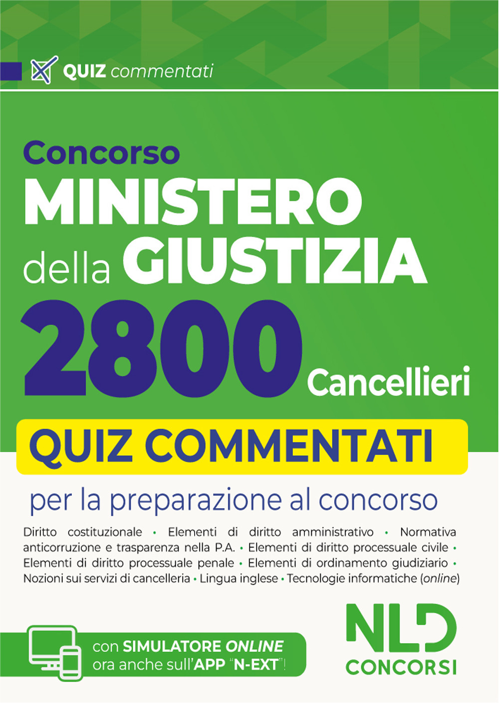 Concorso Ministero della Giustizia per 2800 cancellieri. Quiz commentati per la preparazione al concorso 2025. Con espansione online