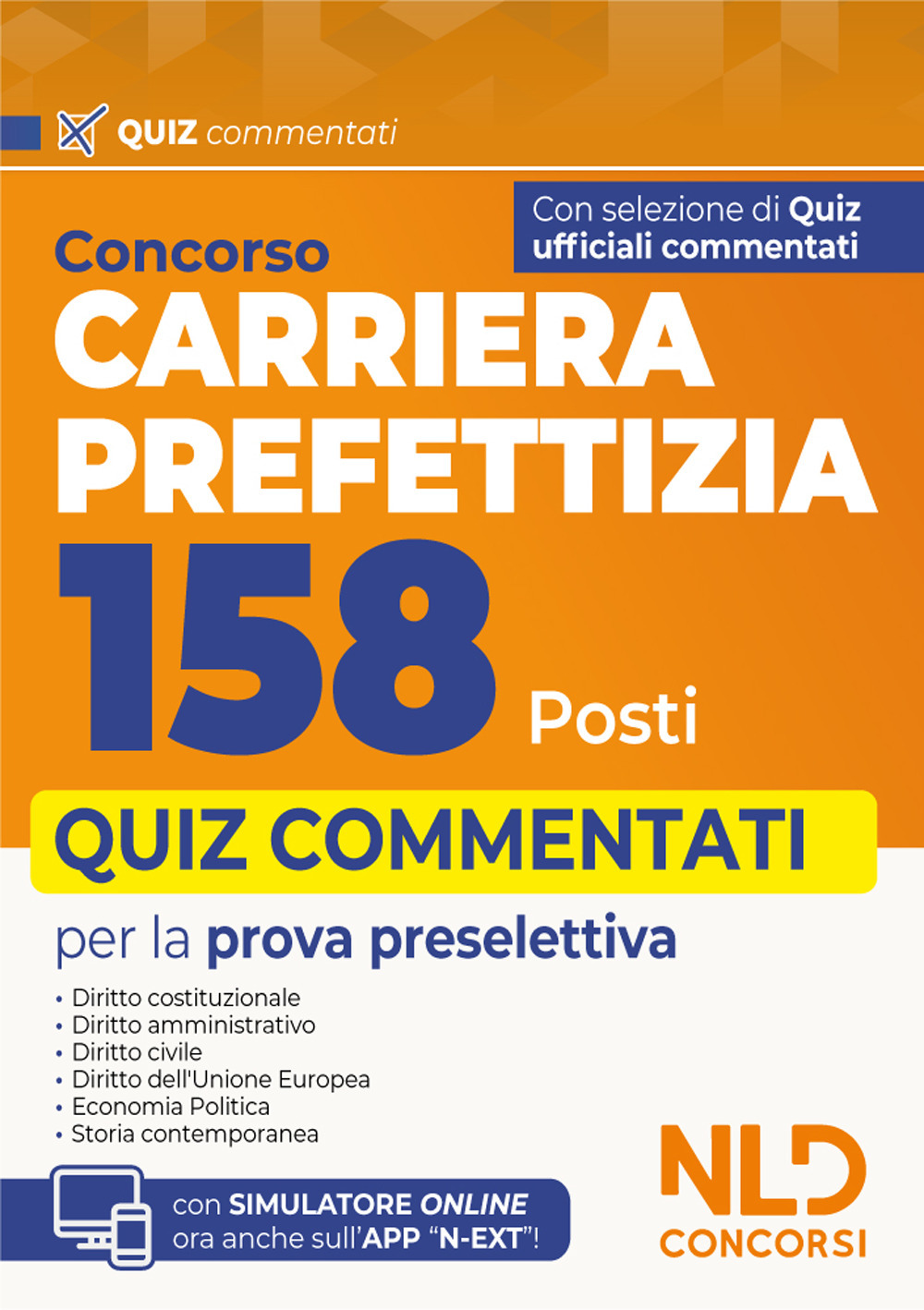 Concorso 158 posti Carriera Prefettizia. Quiz commentati per la preparazione al concorso. Con espansione online