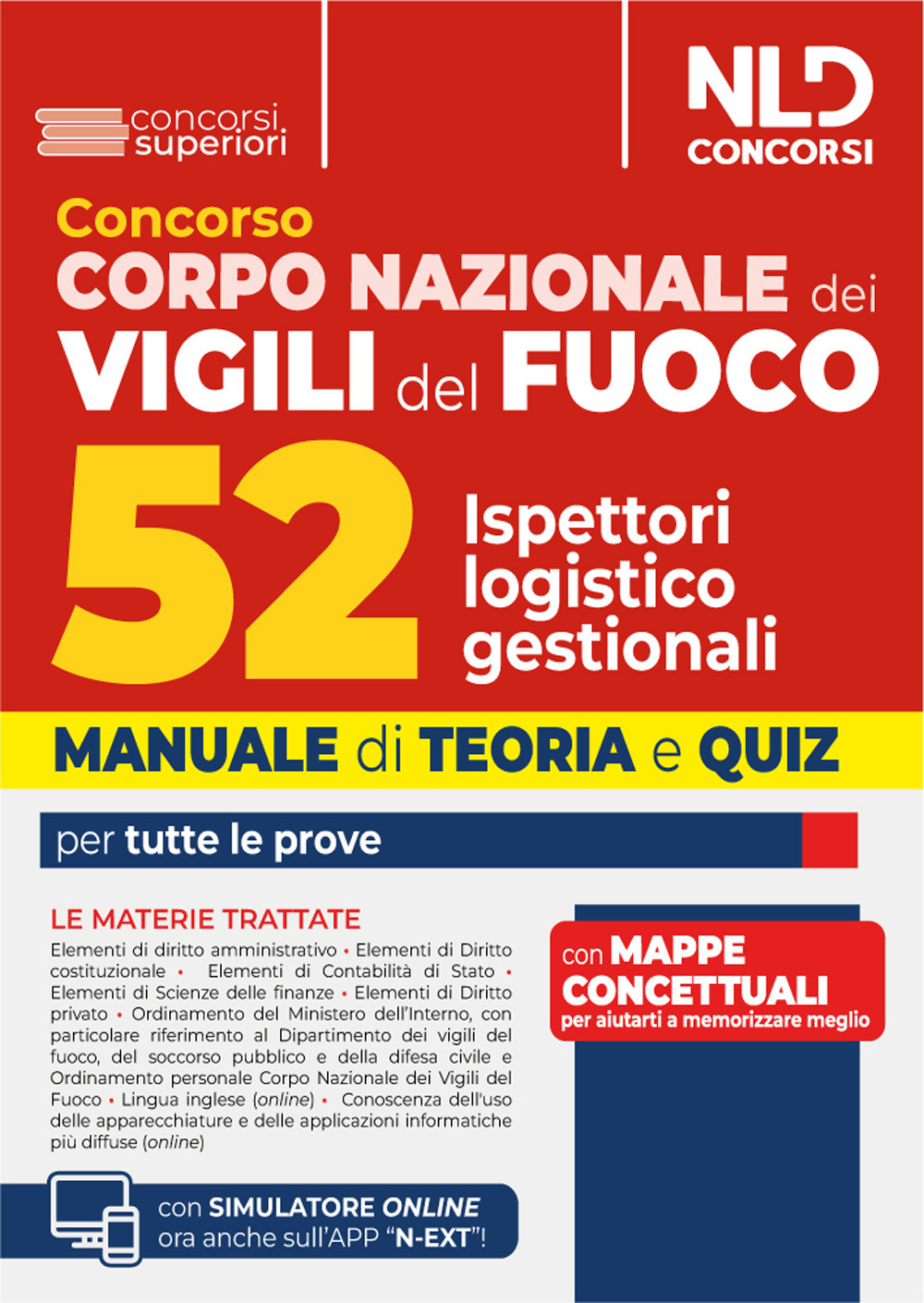 Concorso 52 Ispettori Logistico Gestionali Vigili del Fuoco. Manuale di teoria e quiz per tutte le prove. Con software di simulazione