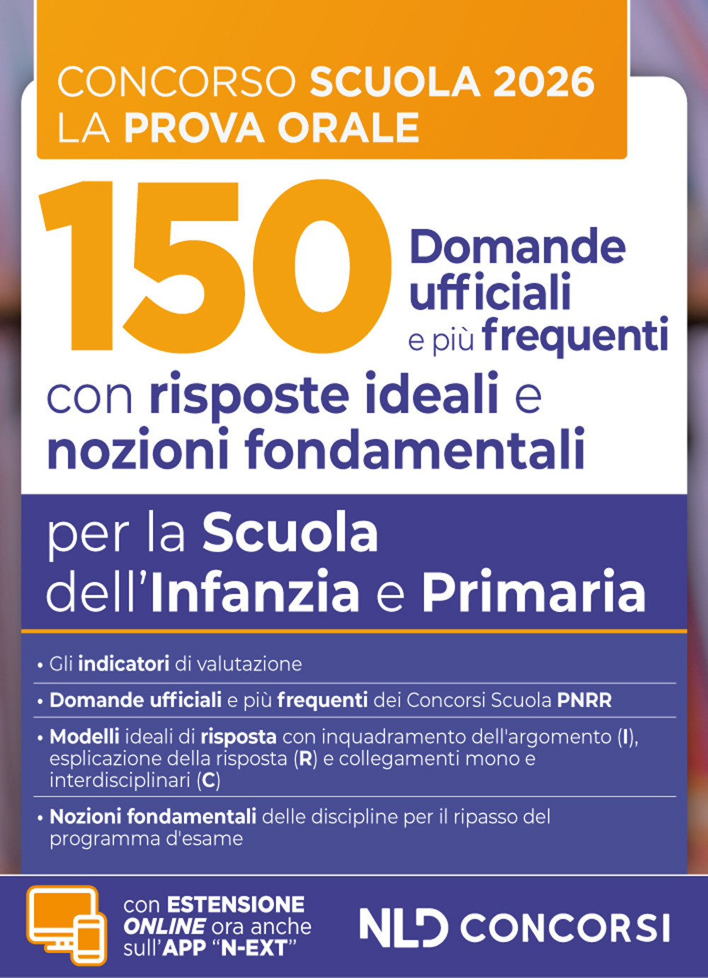 Concorso scuola prova orale. 150 domande ufficiali con risposte ideali e nozioni fondamentali per la Scuola dell'Infanzia e Primaria per la preparazione alla prova orale del concorso scuola