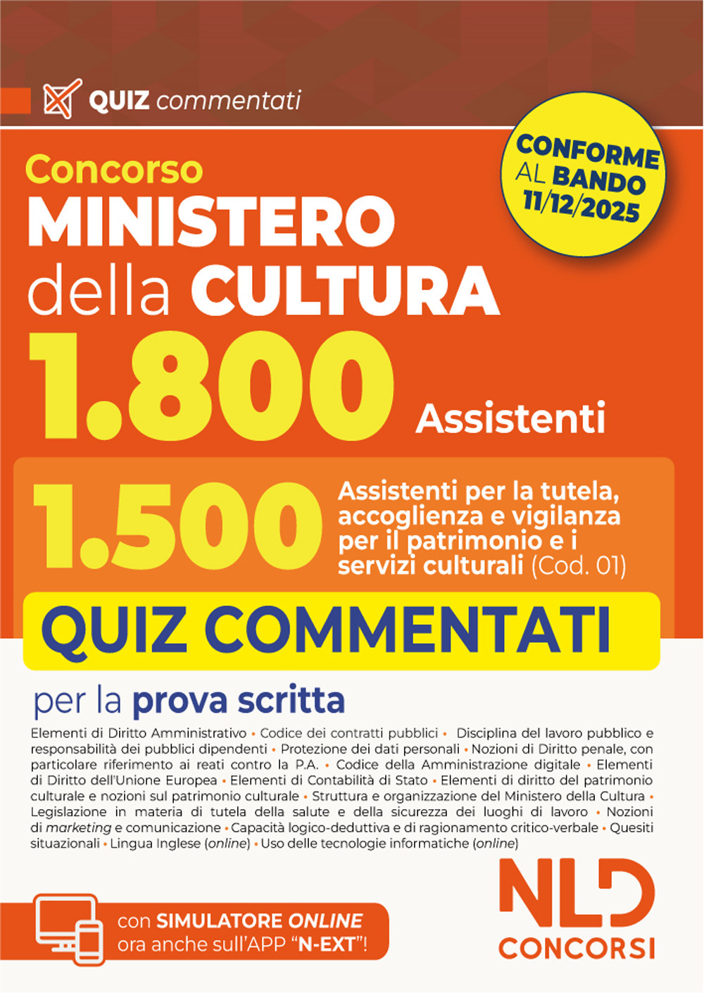 Concorso Ministero della Cultura 1800 posti. Profilo 1.500 assistenti per la tutela, accoglienza e vigilanza per il patrimonio e i servizi culturali (Cod. 01). Quiz commentati per la prova scritta. Con espansione online