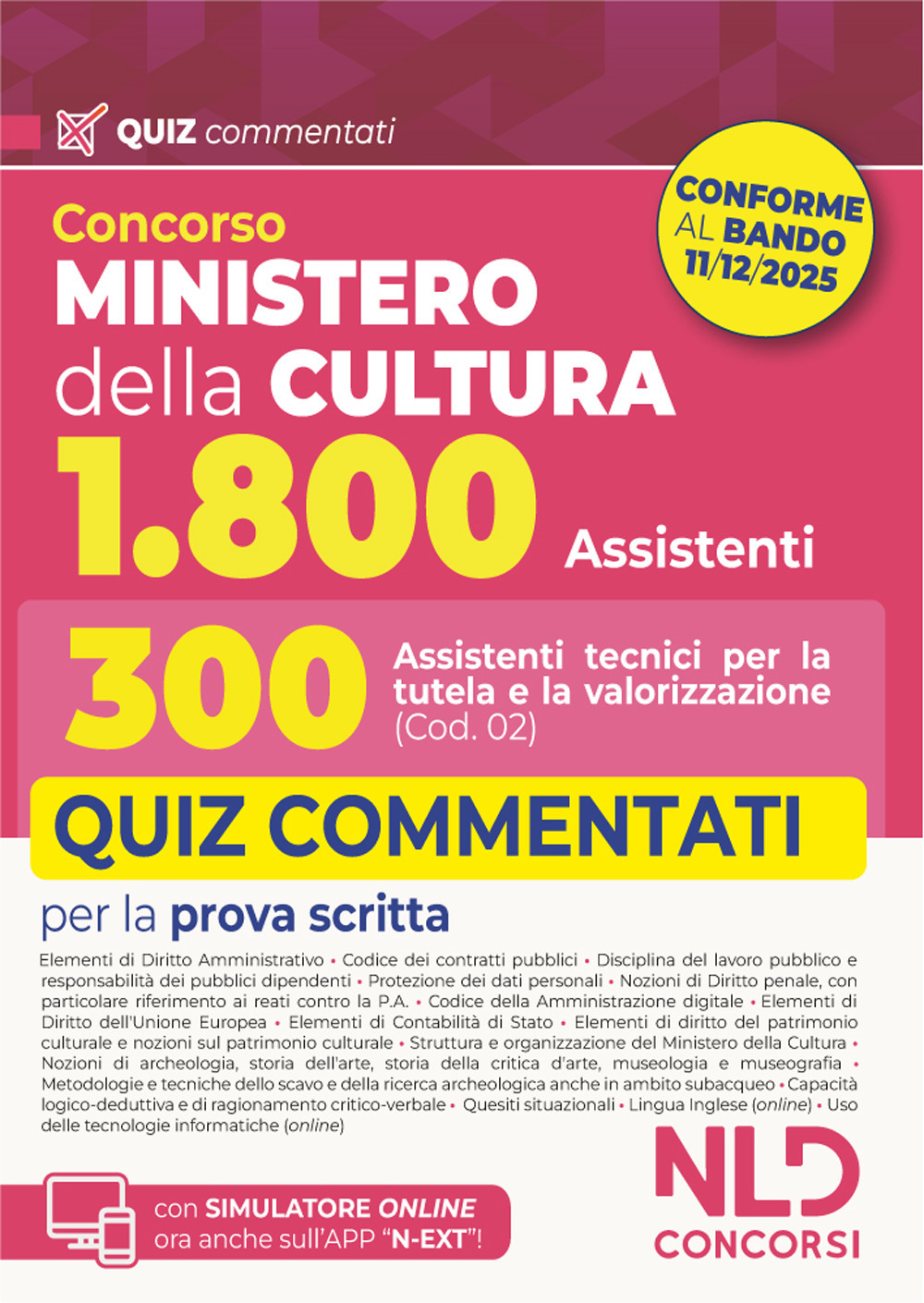Concorso Ministero della Cultura 1800 posti. 300 assistenti tecnici per la tutela e la valorizzazione del patrimonio culturale (Cod. 02). Quiz commentati per la prova scritta. Con espansione online