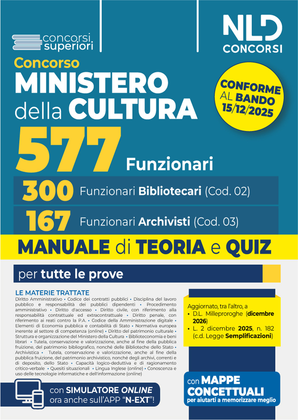 Concorso Ministero della Cultura 577 posti - 300 Funzionari Bibliotecari (cod. 02) e 167 Funzionari Archivisti (cod. 03). Manuale di teoria e quiz per tutte le prove. Nuova ediz. Con espansione online