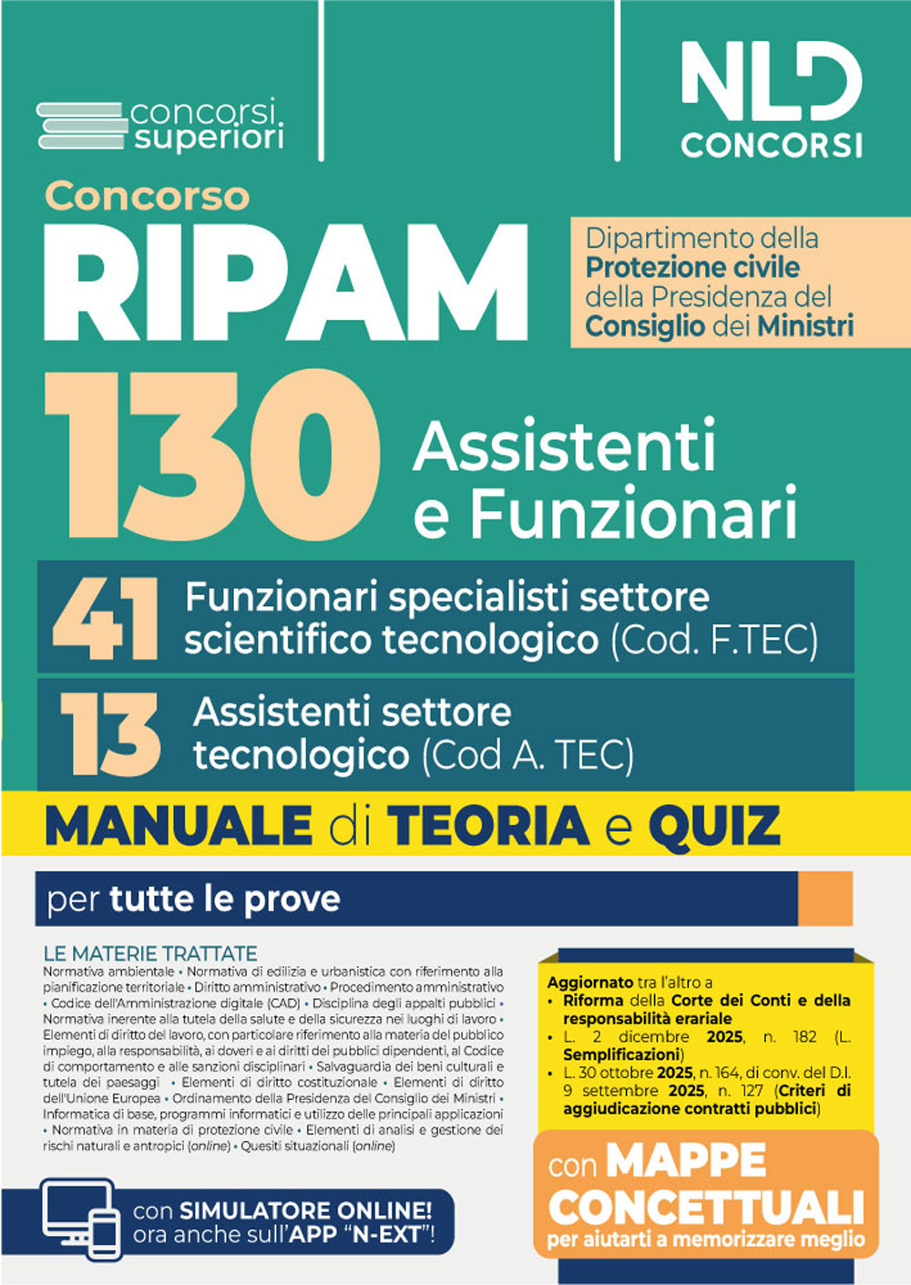 Concorso Ripam per 130 posti protezione civile. Manuale per i profili di 41 funzionari specialisti di settore scientifico tecnologico (Cod. F.TEC) e 13 assistenti di settore tecnologico (Cod. A.TEC), teoria e quiz. Con espansione online