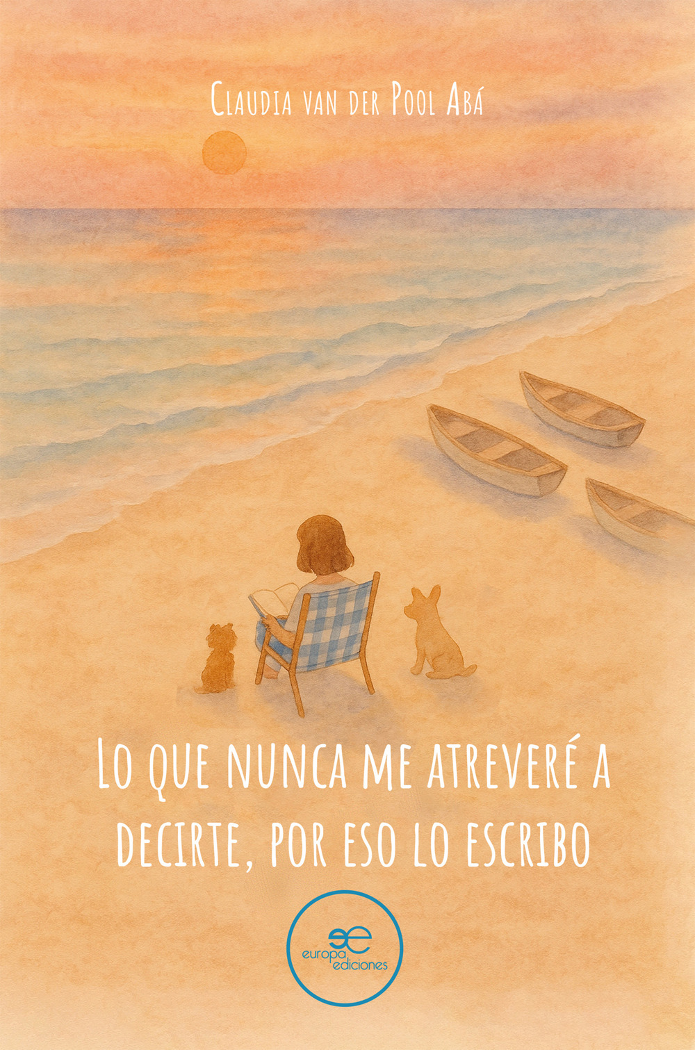 Lo que nunca me atreveré a decirte, por eso lo escribo