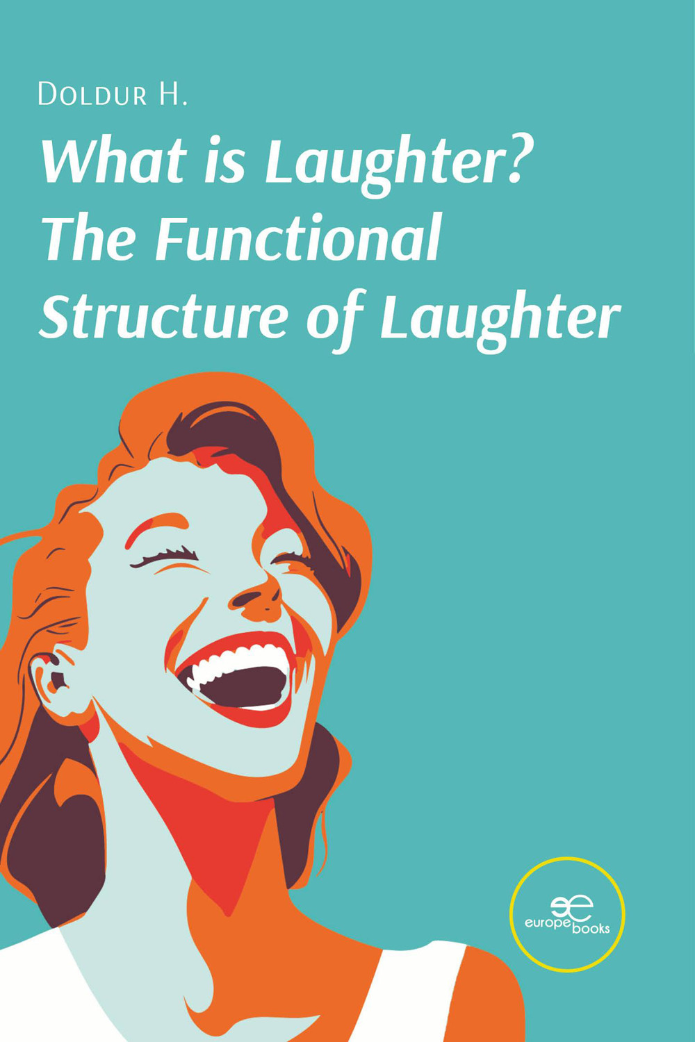 What is laughter? The functional structure of laughter