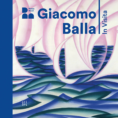 Giacomo Balla. In visita. Ediz. italiana e inglese