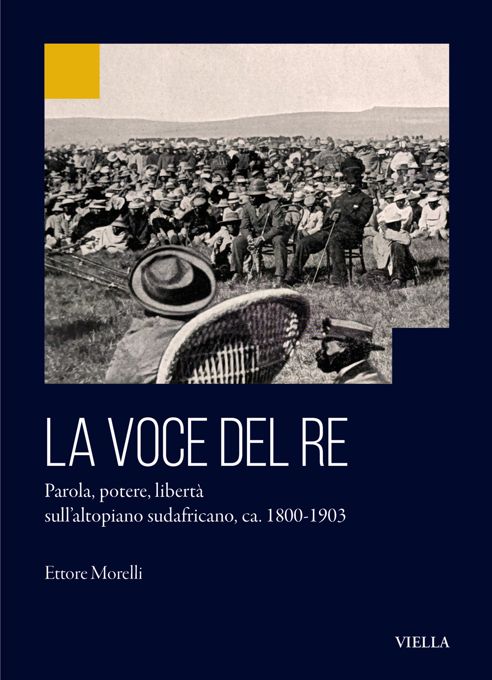 La voce del re. Parola, potere, libertà sull'altopiano sudafricano, ca. 1800-1903