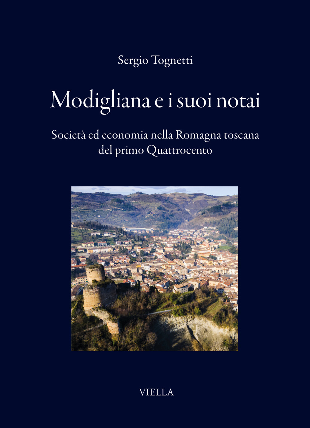 Modigliana e i suoi notai. Società ed economia nella Romagna Toscana del primo Quattrocento