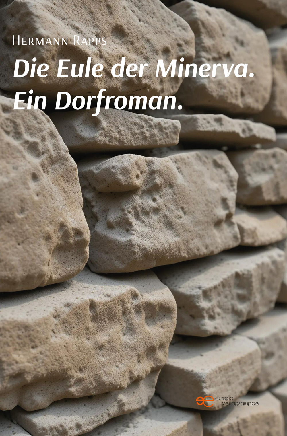 Die eule der minerva. Ein dorfroman