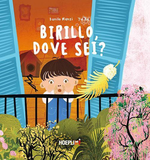 Birillo, dove sei? Ediz. illustrata