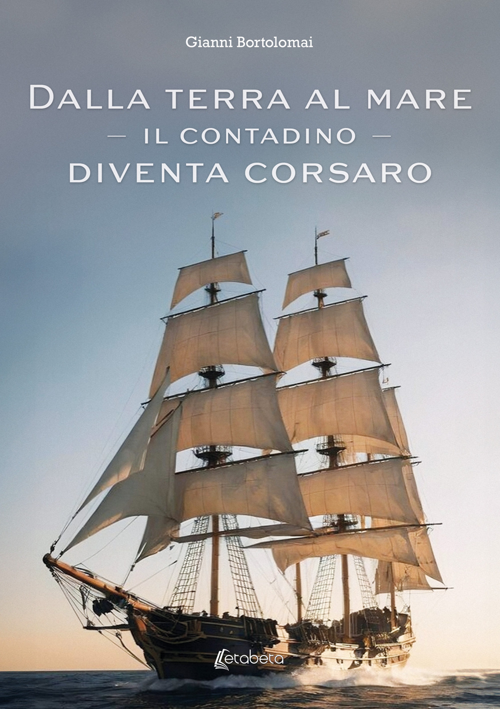 Dalla terra al mare. Il contadino diventa corsaro