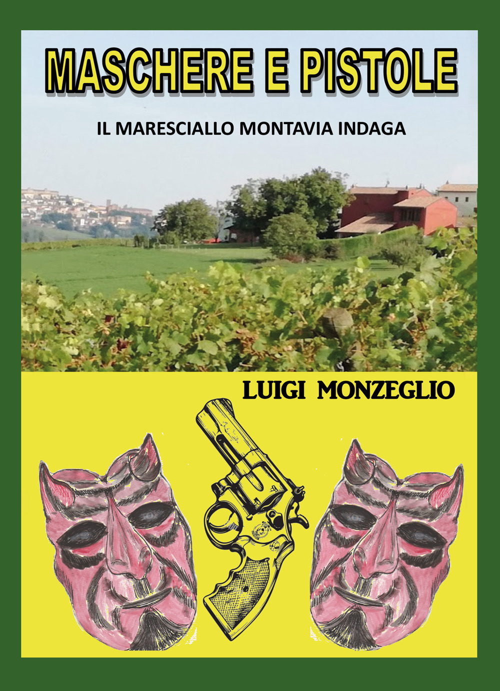 Maschere e pistole. Il maresciallo Montavia indaga