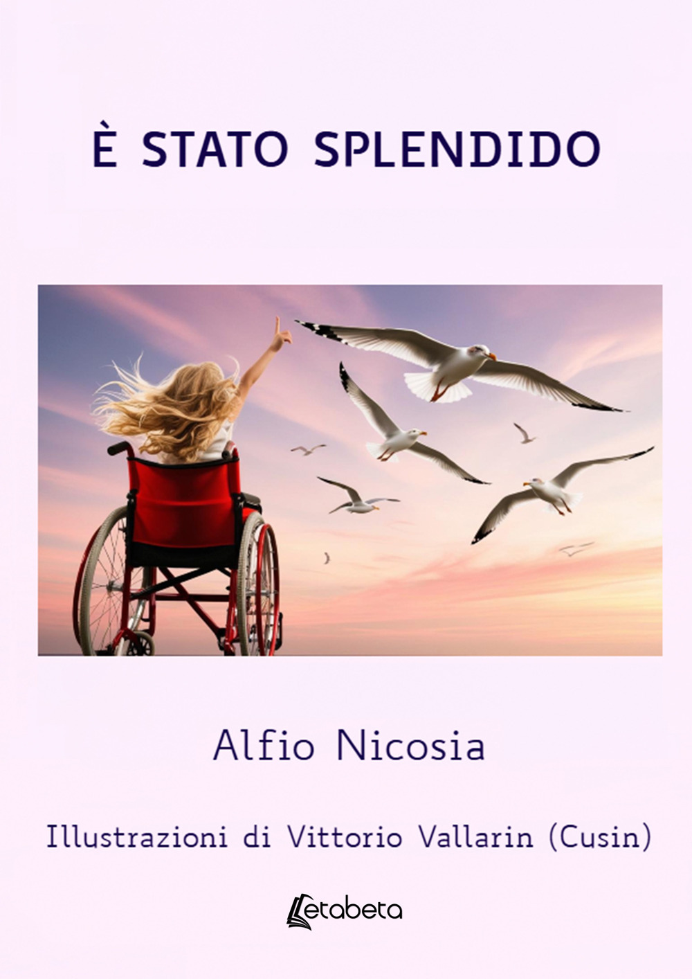 È stato splendido