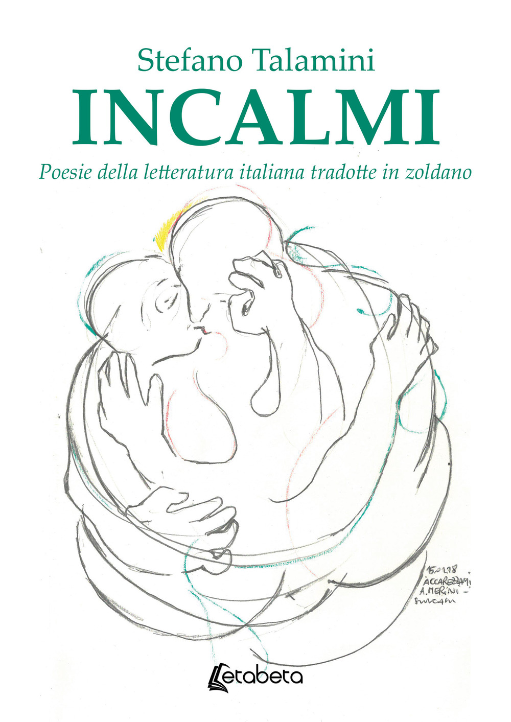 Incalmi. Poesie della letteratura italiana tradotte in zoldano