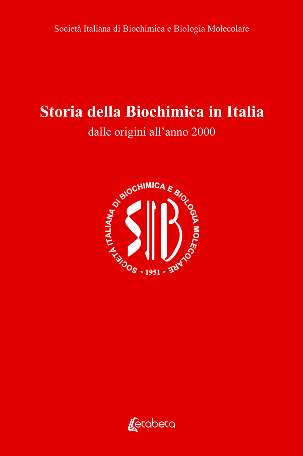 Storia della biochimica in Italia. Dalle origini all'anno 2000